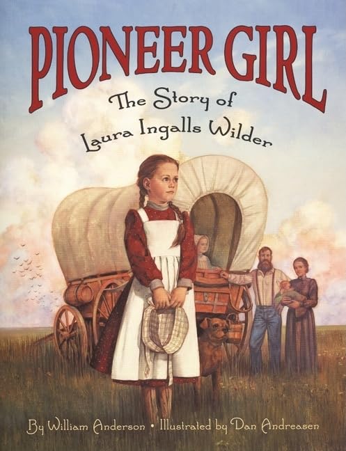 Pioneer Girl: The Story Of Laura Ingalls Wilder