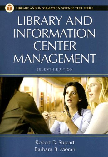 Library and Information Center Management (Library and Information Science Text Series),New