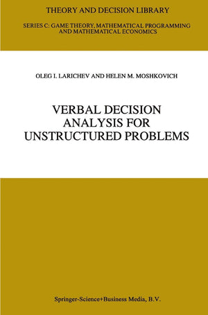 Verbal Decision Analysis for Unstructured Problems (Theory and Decision Library C, 17),Used