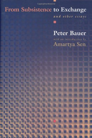 From Subsistence to Exchange and Other Essays,Used