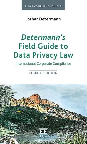 Determanns Field Guide To Data Privacy Law: International Corporate Compliance, Fourth Edition (Elgar Compliance Guides, 3),Used
