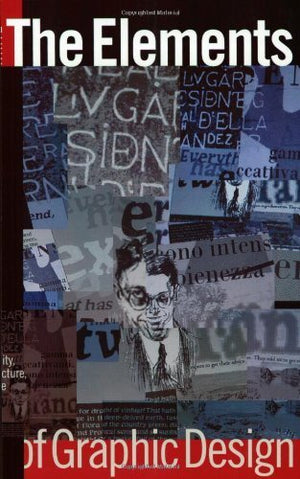 The Elements Of Graphic Design: Space, Unity, Page Architecture, And Type,New
