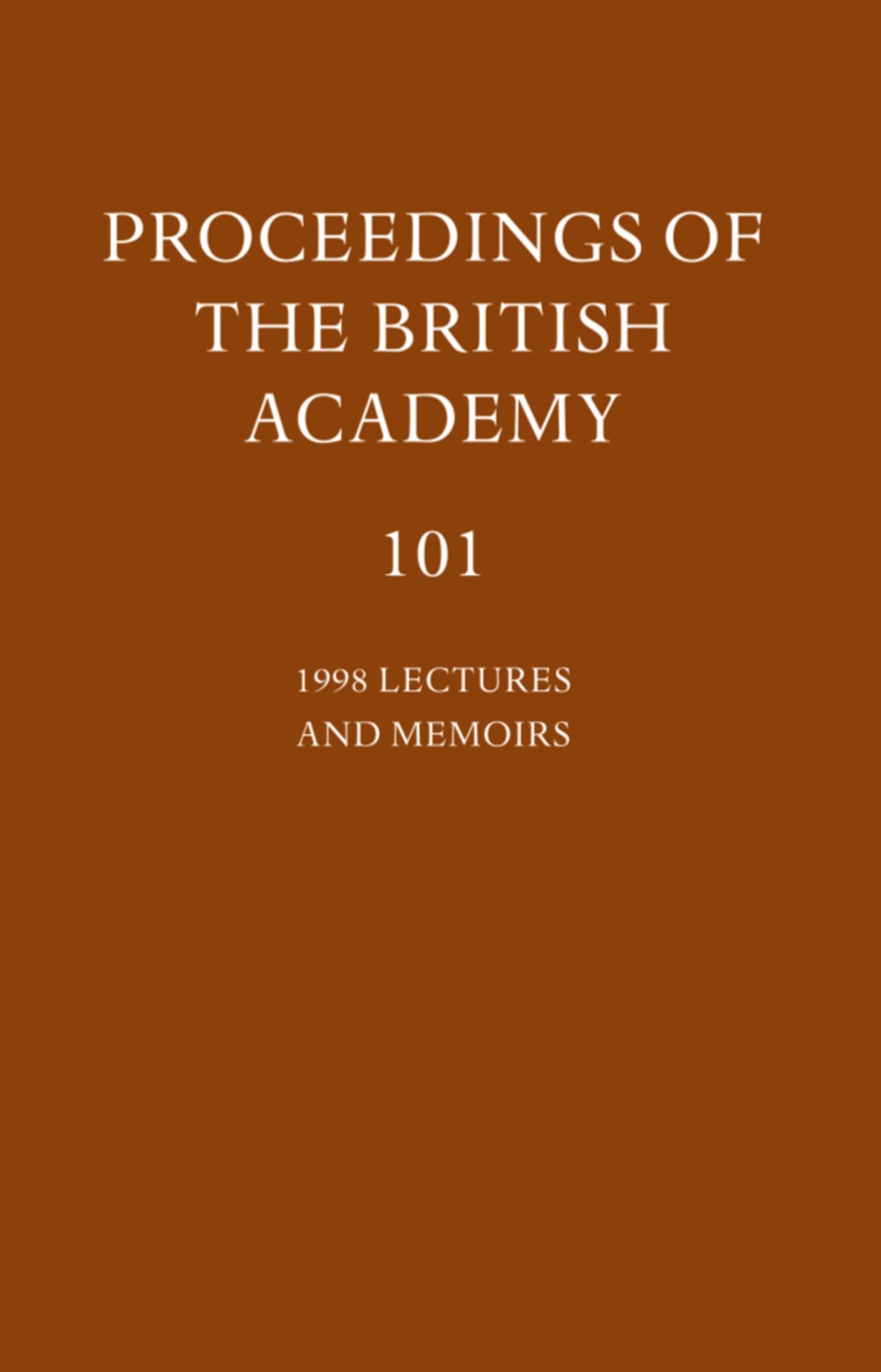 Proceedings of the British Academy: Volume 101: 1998 Lectures and Memoirs,Used