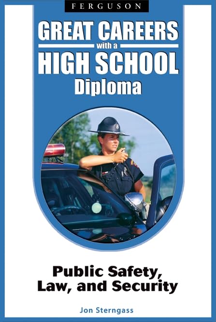 Public Safety, Law, And Security (Great Careers With A High School Diploma),Used