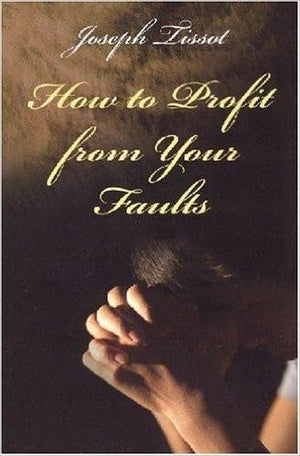How to Profit from Your Faults,New