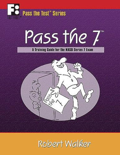 Pass the 7: A Training Guide for the NASD Series 7 Exam,Used
