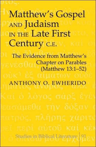 Matthews Gospel and Judaism in the Late First Century C.E.: The Evidence From Matthews Chapter on Parables (Matthew 13:152) (St,Used