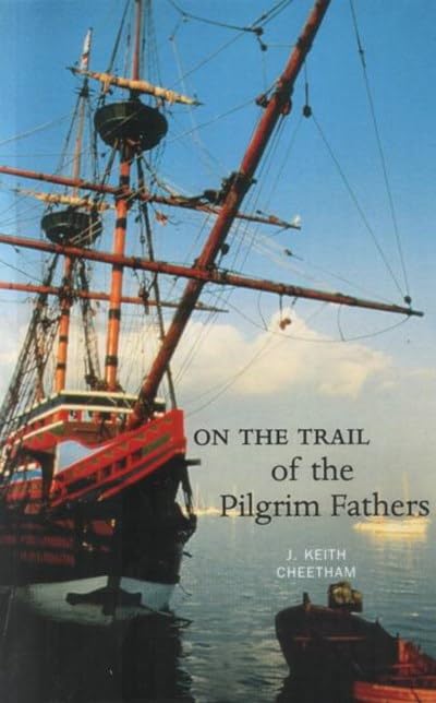 On the Trail of the Pilgrim Fathers,Used