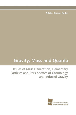 Gravity, Mass and Quanta: Issues of Mass Generation, Elementary Particles and Dark Sectors of Cosmology and Induced Gravity,Used