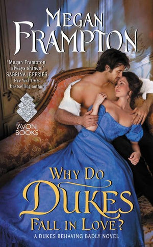 Why Do Dukes Fall in Love?: A Dukes Behaving Badly Novel (Dukes Behaving Badly, 4),Used