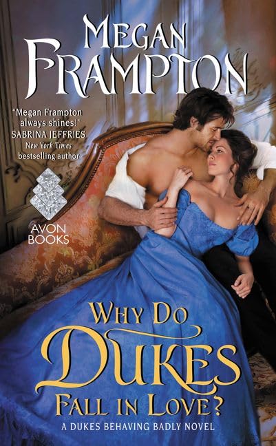 Why Do Dukes Fall in Love?: A Dukes Behaving Badly Novel (Dukes Behaving Badly, 4),Used