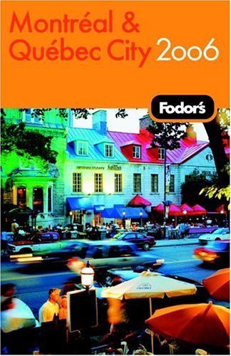 Fodor's Montreal and Quebec City 2006 (Travel Guide),Used