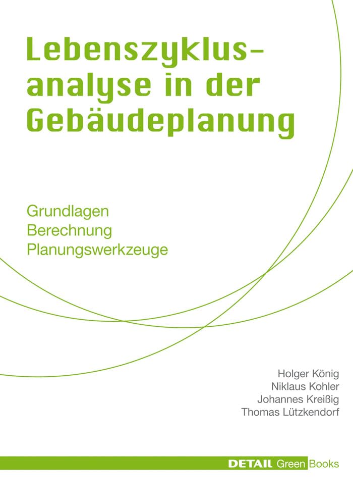 Lebenszyklusanalyse in der Gebudeplanung (DETAIL Green Books) (German Edition),Used