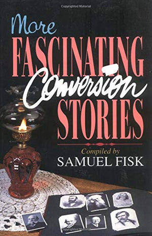 More Fascinating Conversion Stories,New