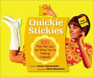 Quickie Stickies: 100 PickMeUps for When You're Feeling Unglued,Used