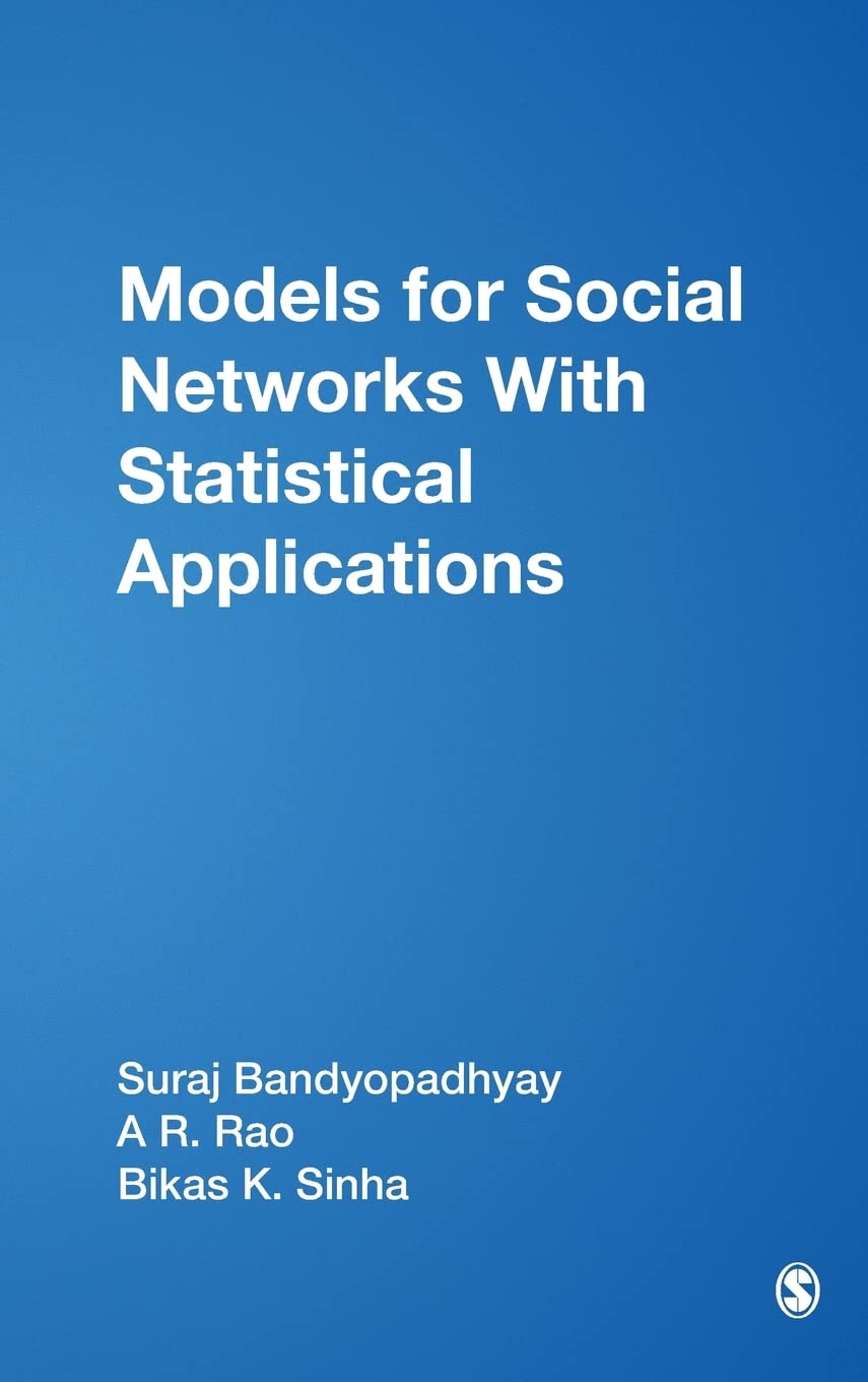 Models for Social Networks With Statistical Applications (Advanced Quantitative Techniques in the Social Sciences),New