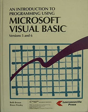 An Introduction to Programming Using Microsoft Visual Basic Versions 5 and 6,Used