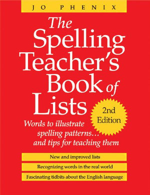The Spelling Teacher's Book of Lists: Words to Illustrate Spelling Patterns... and Tips for Teaching Them,Used