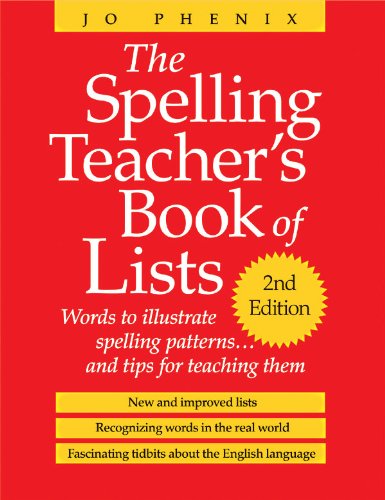 The Spelling Teacher's Book of Lists: Words to Illustrate Spelling Patterns... and Tips for Teaching Them,Used