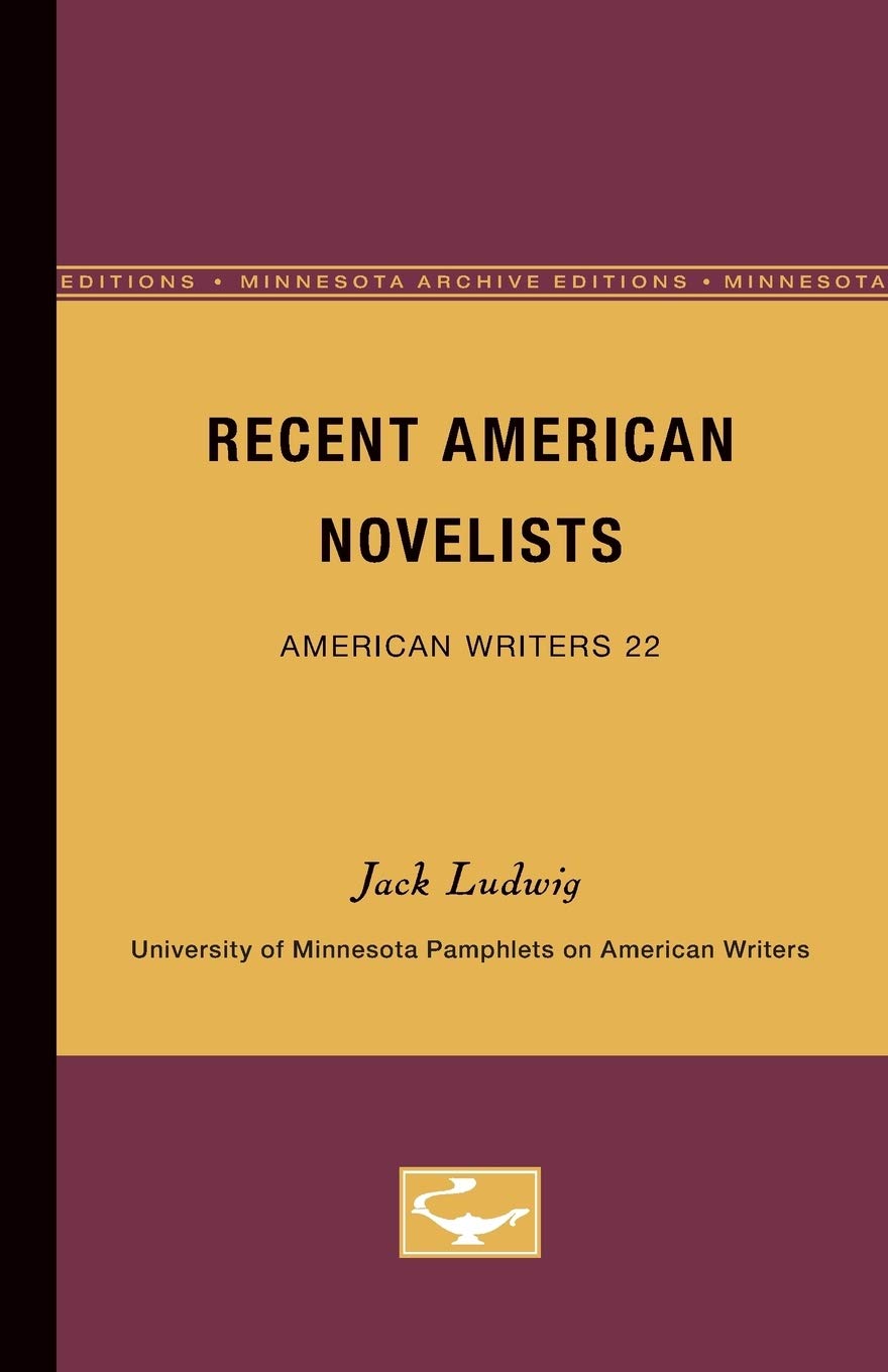 Recent American Novelists  American Writers 22: University Of Minnesota Pamphlets On American Writers (University Of Minnesota ,Used