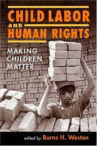 Child Labor And Human Rights: Making Children Matter,Used