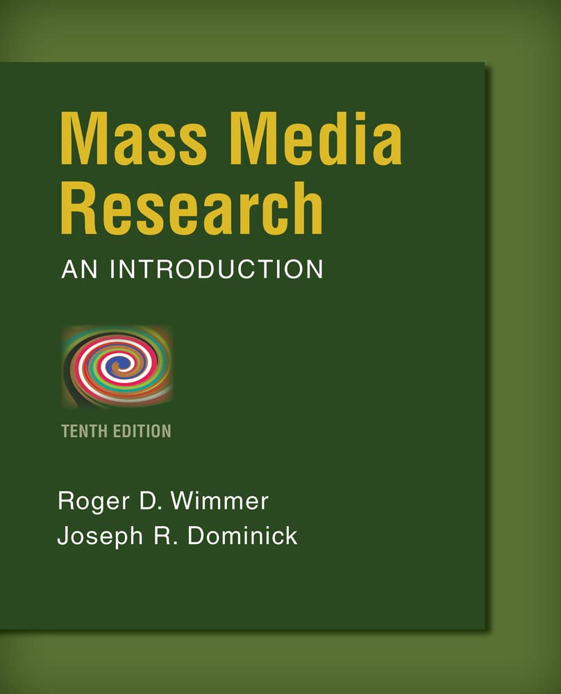 Mass Media Research: An Introduction,New