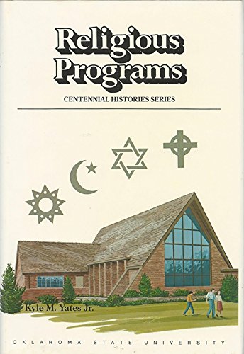 A History of Religious Programs at Oklahoma State University (Centennial Histories Series),Used