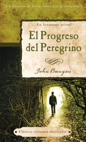 El progreso del Peregrino: The Pilgrim's Progress (Abridged Christian Classics) (Spanish Edition),Used