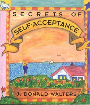 Secrets of SelfAcceptance (Secrets Gift Books),New