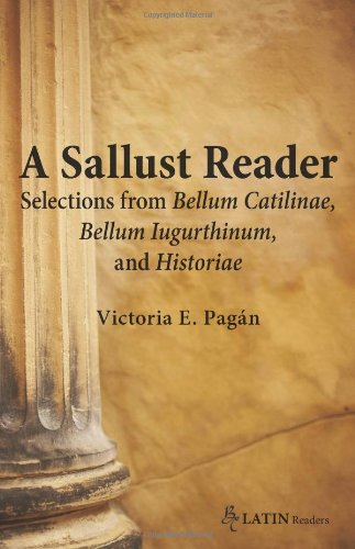 A Sallust Reader: Selections From Bellum Catilinae And Bellum Iugurthinum, And Historiae (Latin Readers),New