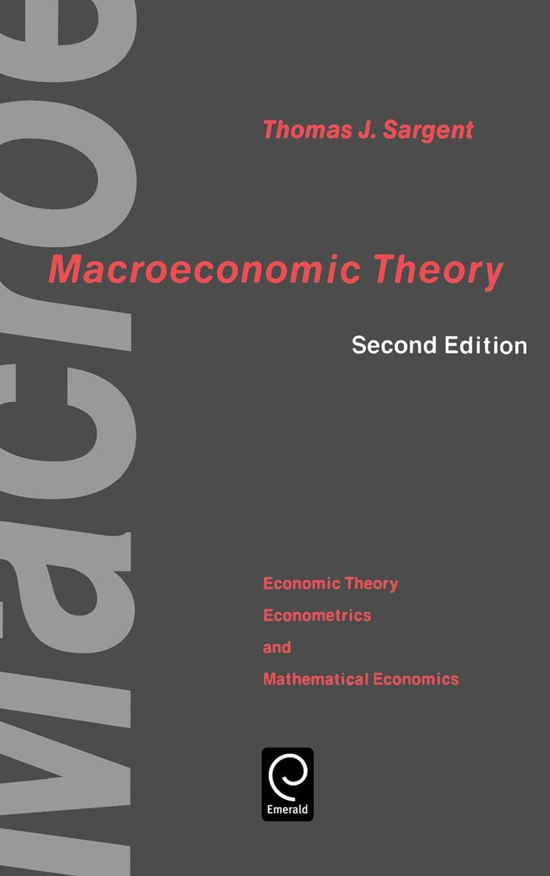 Macroeconomic Theory (Economic Theory, Econometrics, And Mathematical Economics Series)