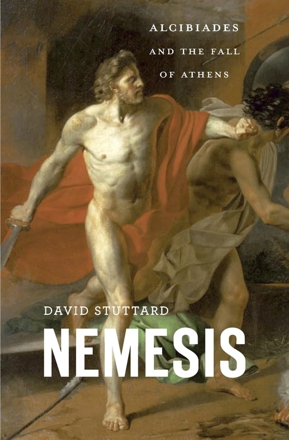 Nemesis: Alcibiades and the Fall of Athens,Used