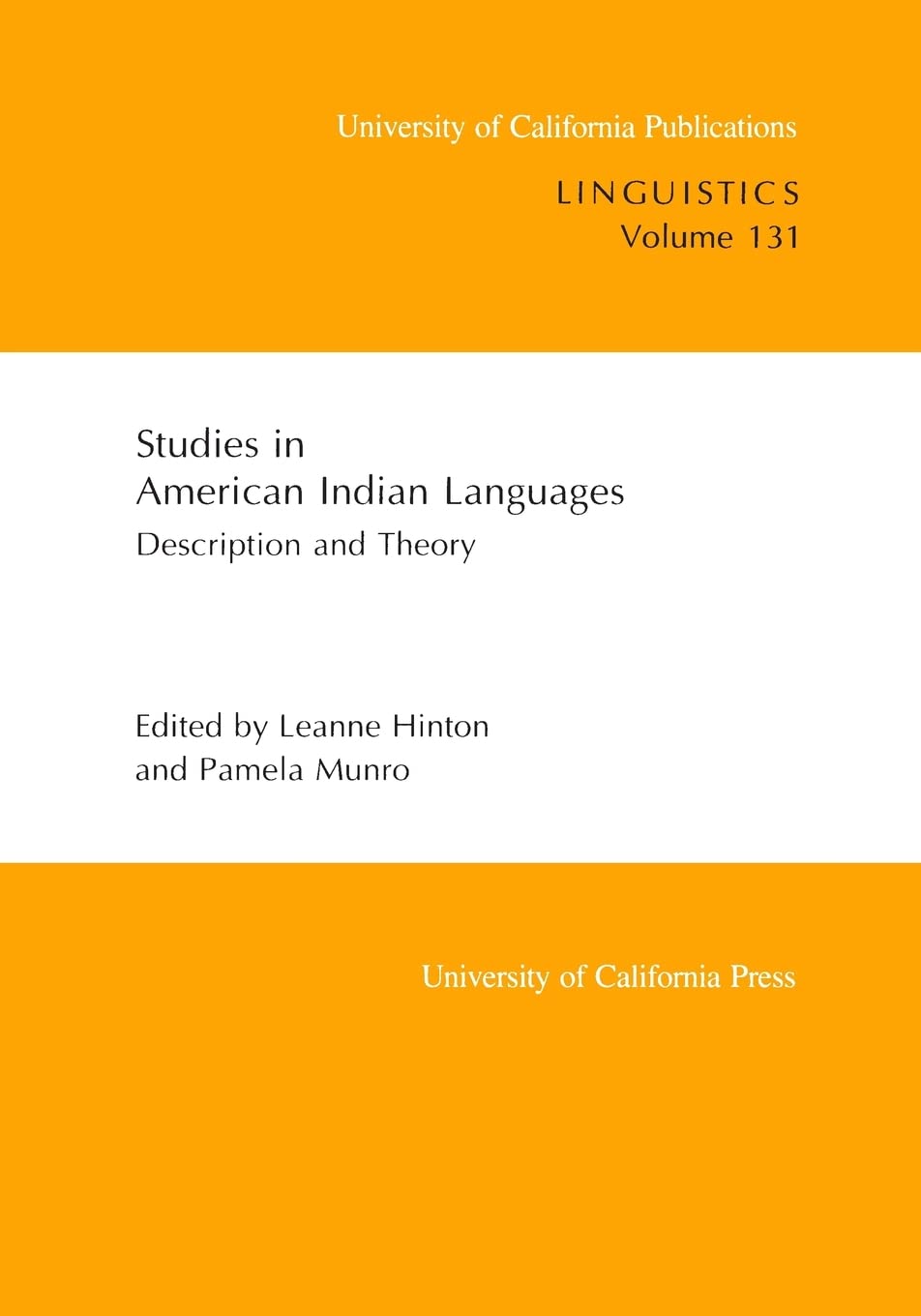 Studies in American Indian Languages: Description and Theory (UC Publications in Linguistics) (Volume 131),New