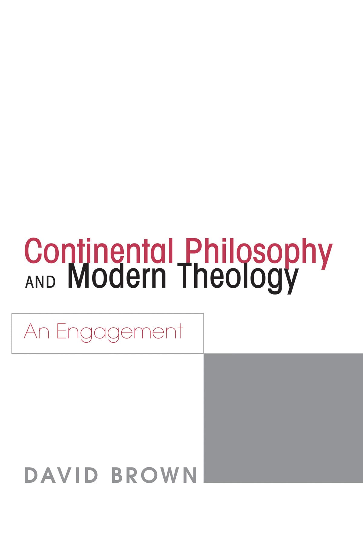 Continental Philosophy and Modern Theology: An Engagement,Used