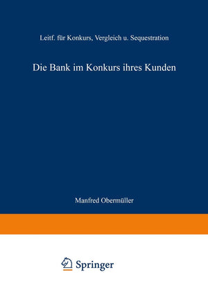 Die Bank Im Konkurs Ihres Kunden: Leitfaden Fr Konkurs, Vergleich Und Sequestration (Das Bankrecht) (German Edition),Used