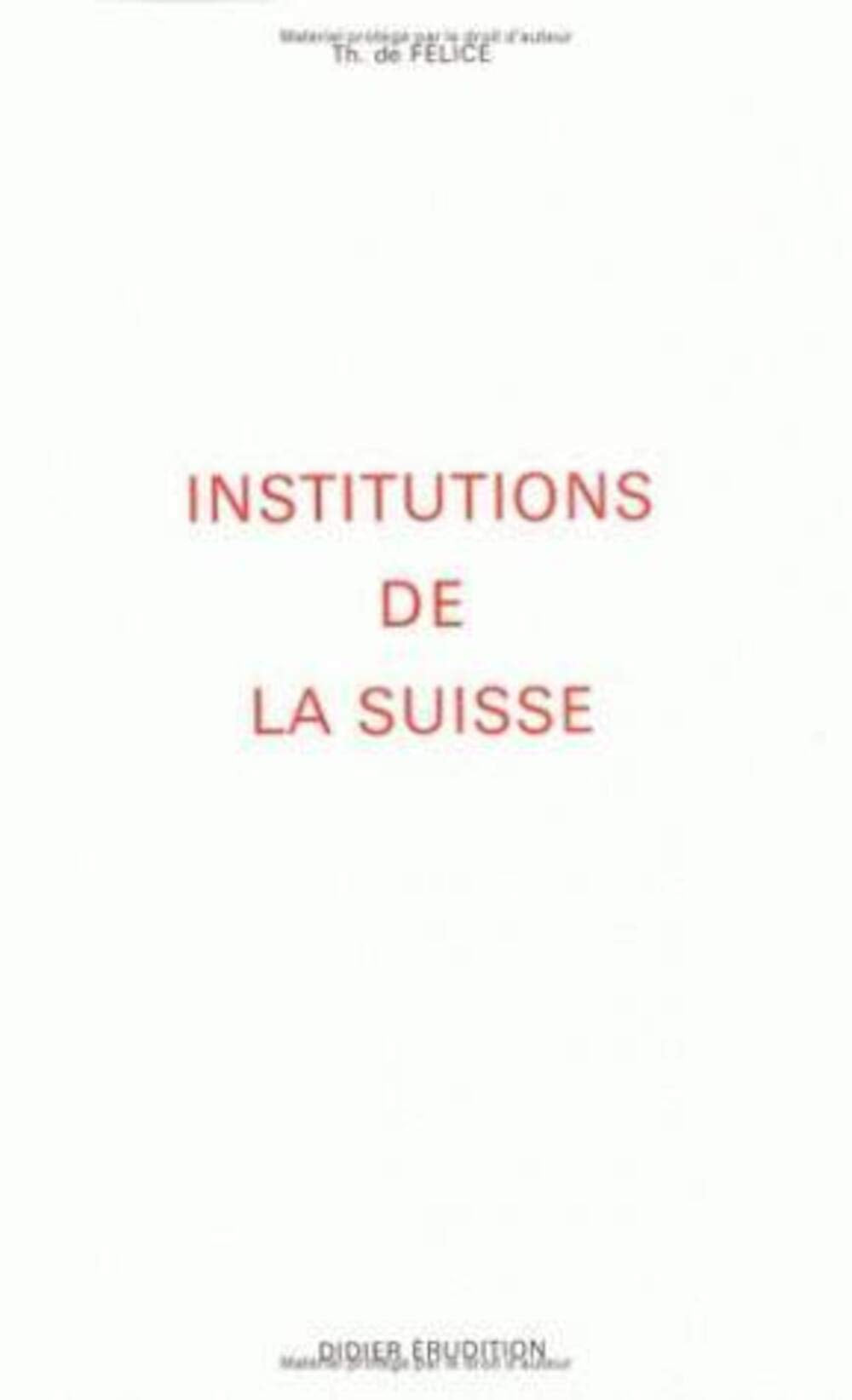 Les Institutions de la Suisse (Hors Collection Didier Erudition) (French Edition),New