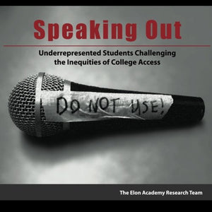 Speaking Out: Underrepresented Students Challenging The Inequities Of College Access,Used
