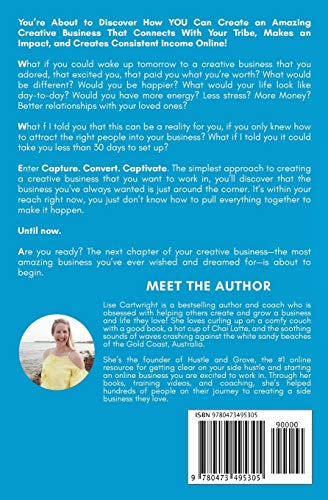 Capture, Convert, Captivate: How Creatives Can Use Email Marketing To Connect With Their Tribe, Make An Impact, and Create Consi,Used