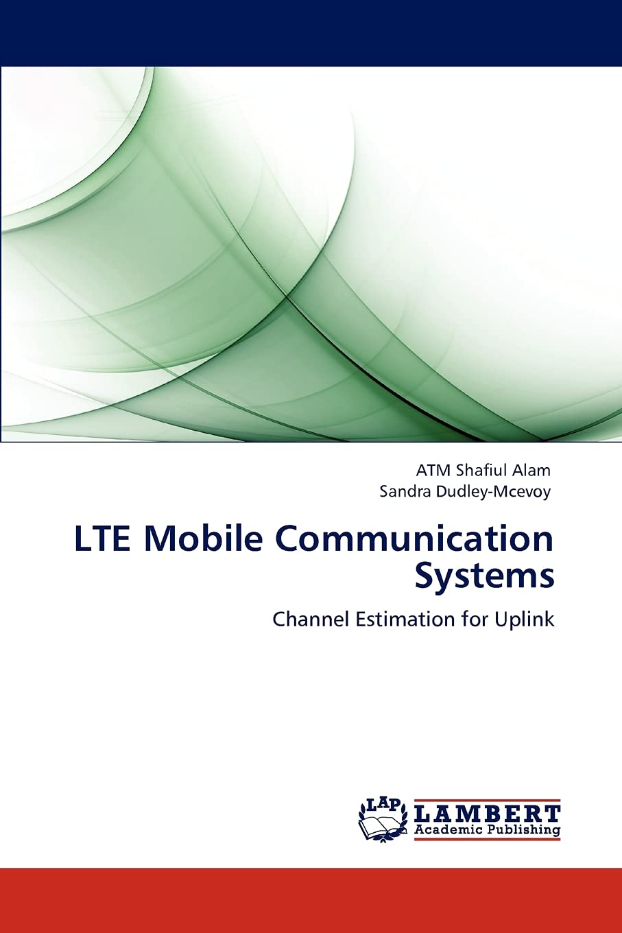 LTE Mobile Communication Systems: Channel Estimation for Uplink,Used