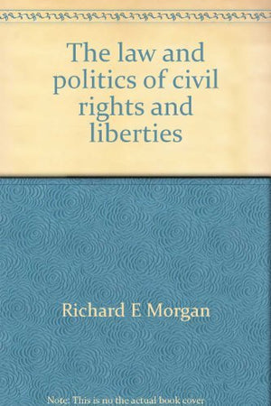 The law and politics of civil rights and liberties,Used
