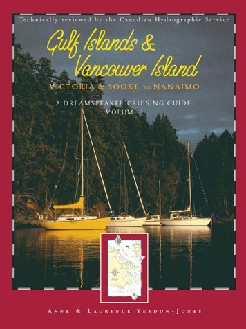 A Dreamspeaker Cruising Guide: Gulf Islands and Vancouver Island Sooke to Nanaimo,Used