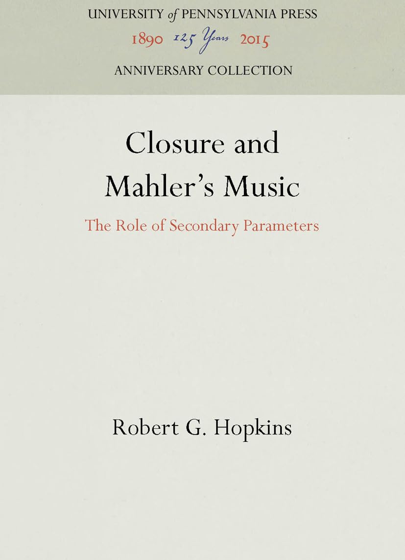 Closure and Mahler's Music: The Role of Secondary Parameters (Anniversary Collection),Used