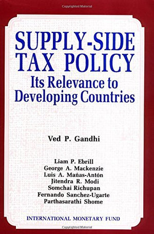 Supply Side Tax Policy: Its Relevance to Developing Countries,Used