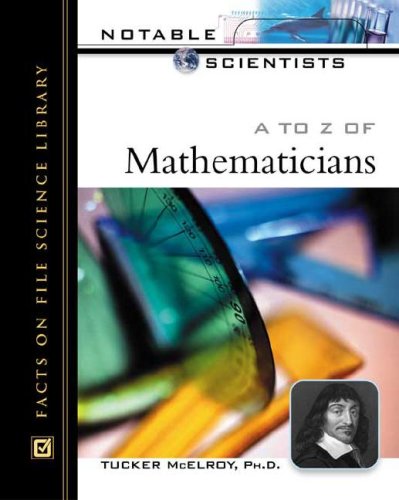 A To Z Of Mathematicians (Notable Scientists)