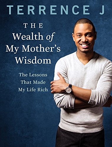 The Wealth of My Mother's Wisdom: The Lessons That Made My Life Rich,Used