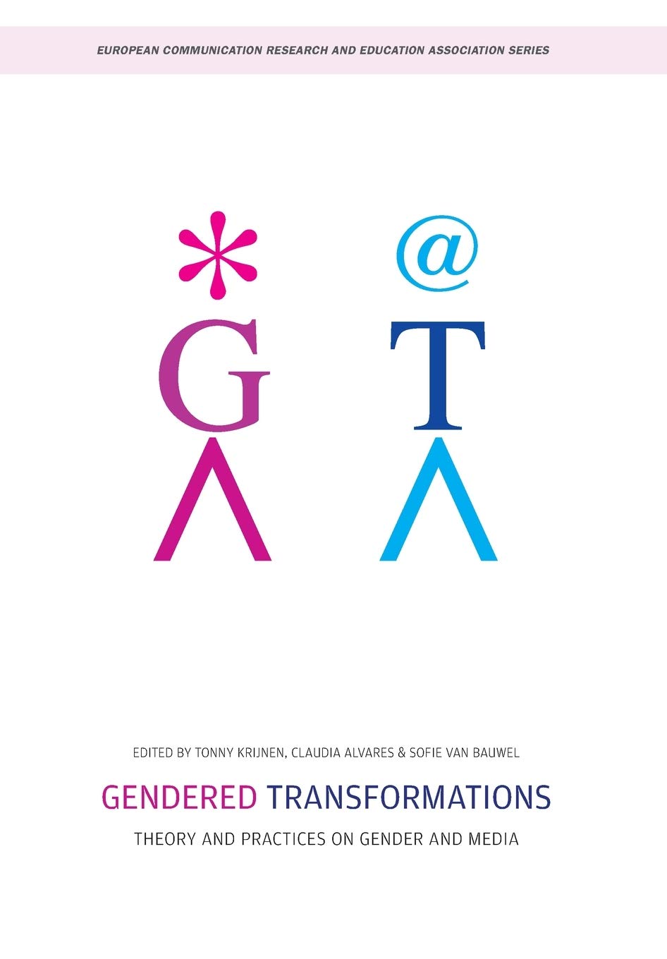 Gendered Transformations: Theory and Practices on Gender and Media (European Communication Research and Education Association),Used