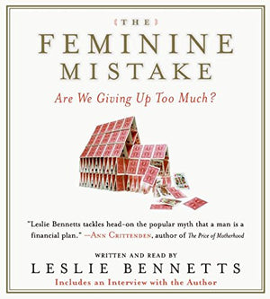 The Feminine Mistake: Are We Giving Up Too Much?,Used
