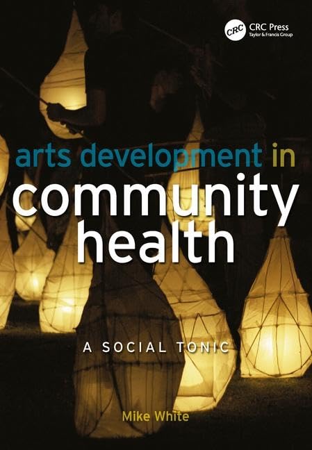 Arts Development In Community Health: A Social Tonic
