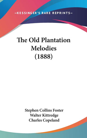 The Old Plantation Melodies (1888),New