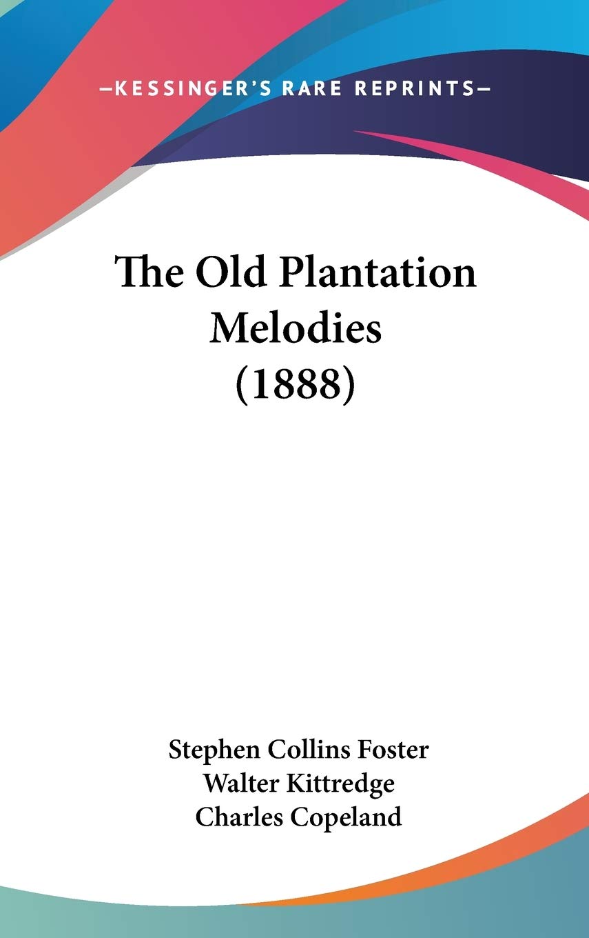 The Old Plantation Melodies (1888),New
